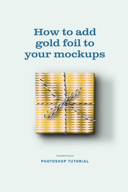 How to Make Packaging & Stationery Mockups Pop with Gold Foil in Photoshop